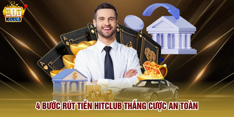 4 bước rút tiền Hitclub thắng cược an toàn 