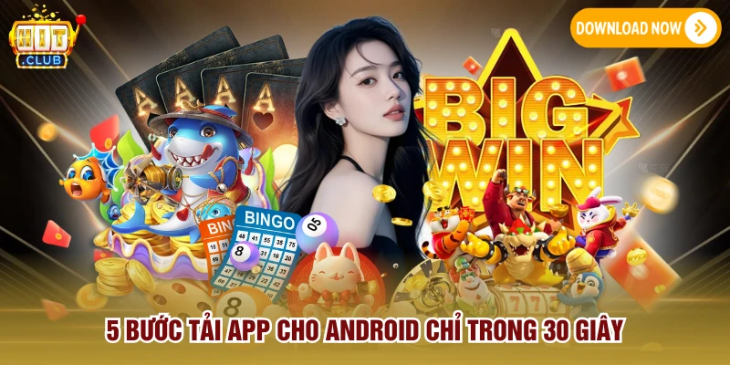 5 bước tải app cho Android chỉ trong 30 giây