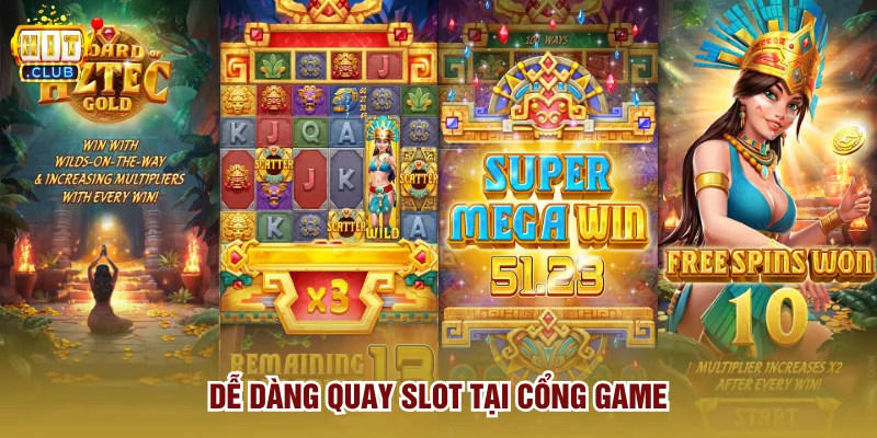 Dễ dàng quay slot tại cổng game