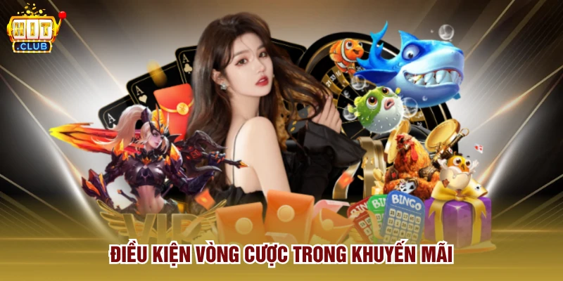 Điều kiện về các vòng cược trong khuyến mãi