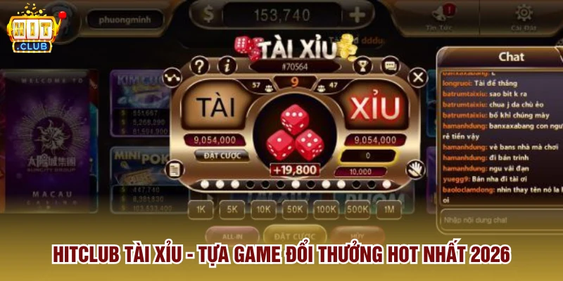 Hitclub Tài Xỉu - Tựa Game Đổi Thưởng Hot Nhất 2026