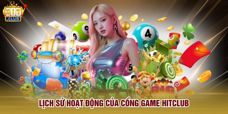 Lịch sử hoạt động của cổng game Hitclub