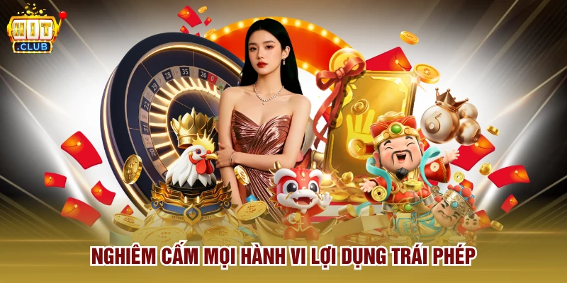 Nghiêm cấm mọi hành vi lợi dụng trái phép