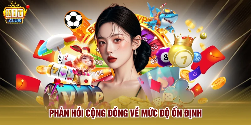 Phản hồi cộng đồng về mức độ ổn định