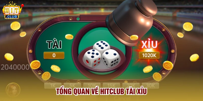 Tổng quan về Hitclub tài xỉu