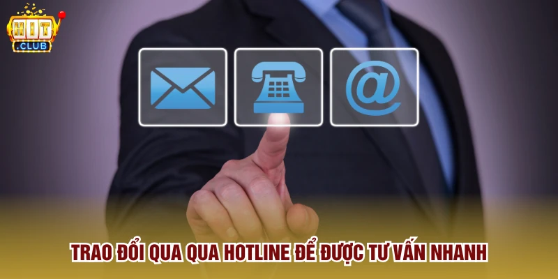 Trao đổi qua qua Hotline để được tư vấn nhanh